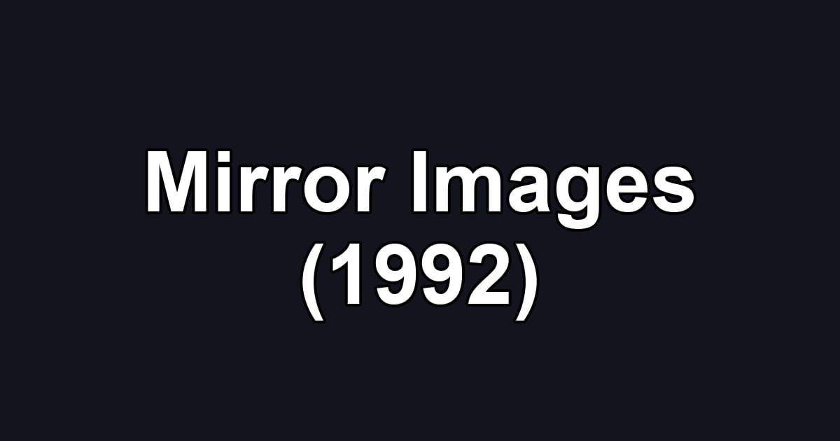 Mirror Images (1992)