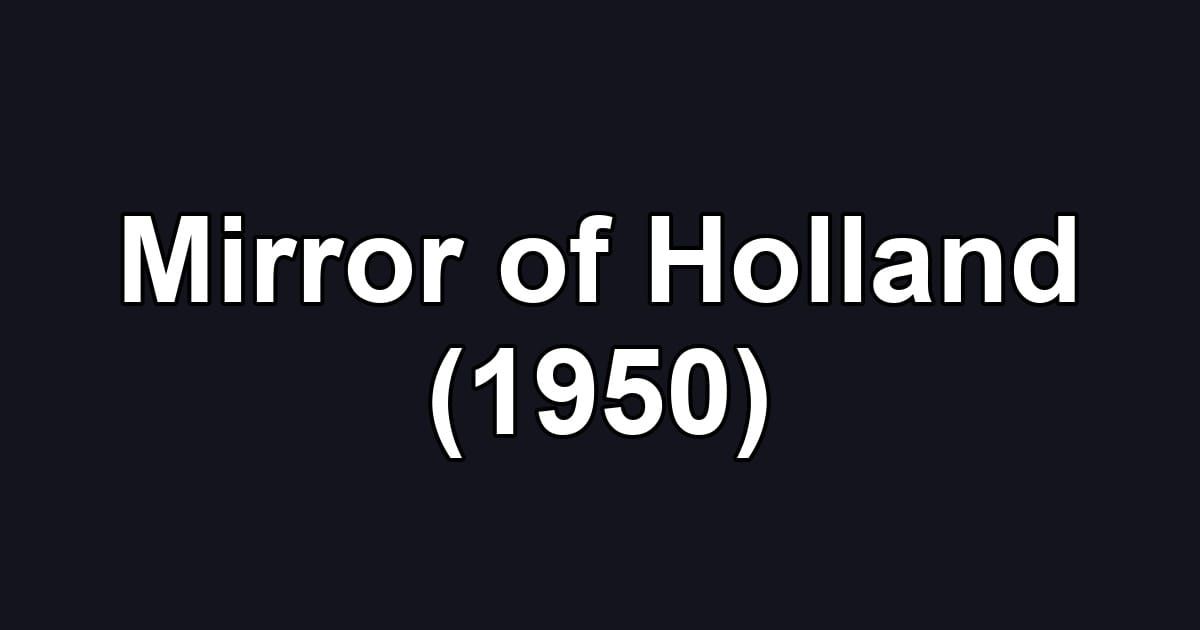 Mirror of Holland (1950)