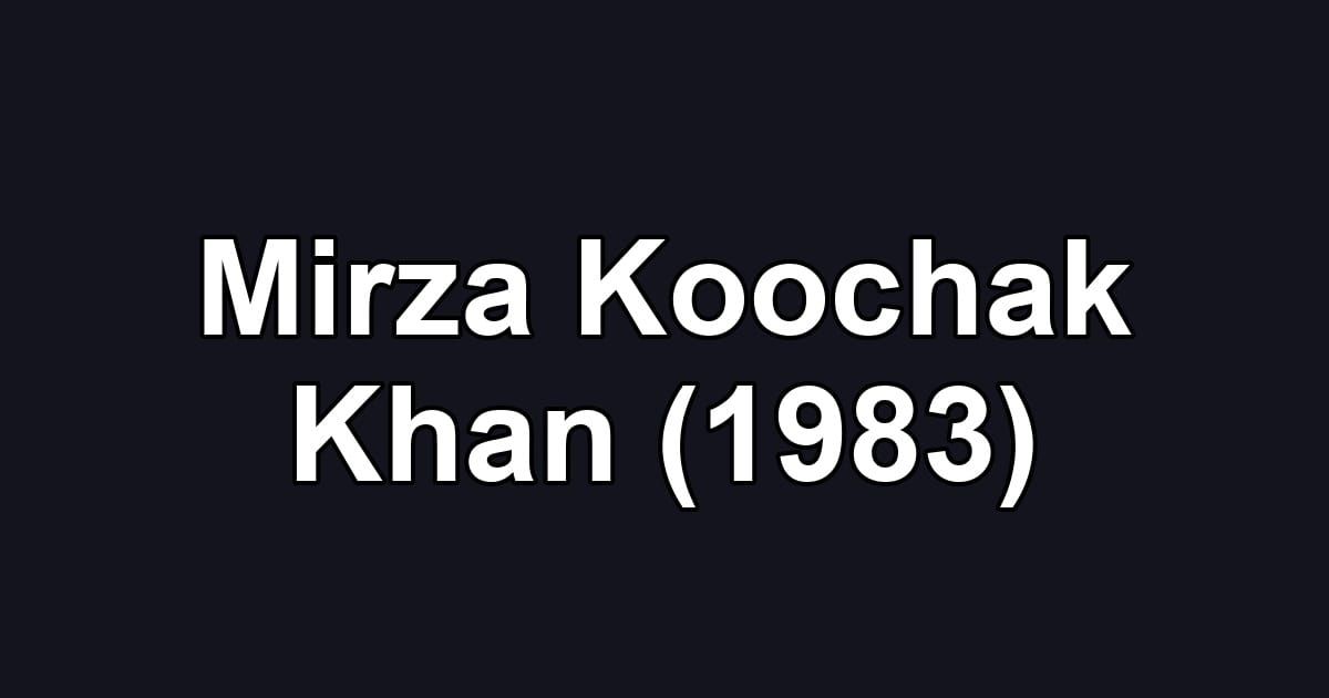 Mirza Koochak Khan (1983)