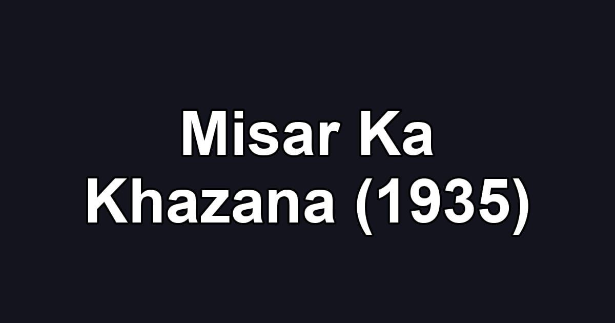 Misar Ka Khazana (1935)