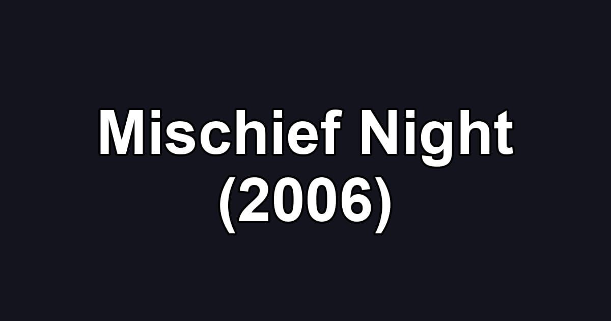 Mischief Night (2006)