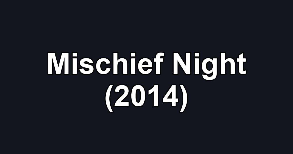 Mischief Night (2014)