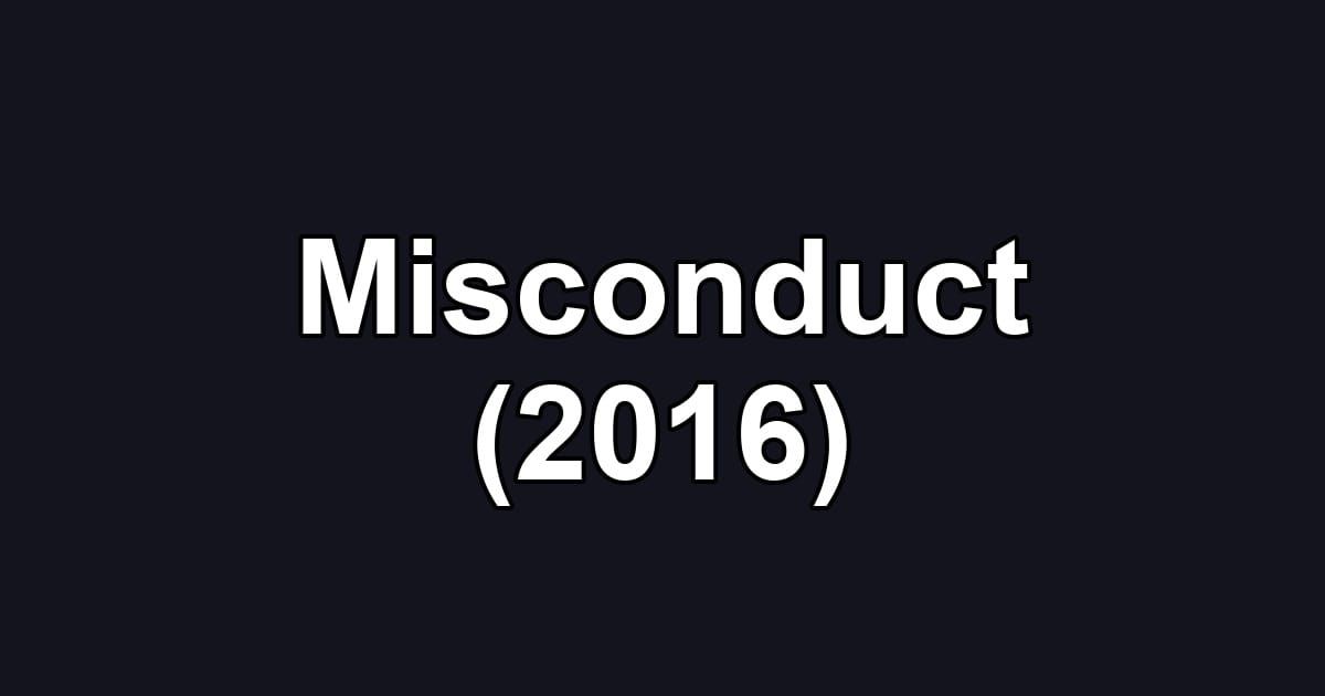Misconduct (2016)