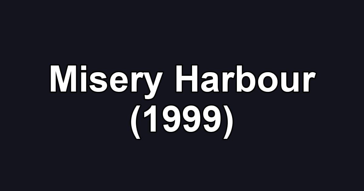 Misery Harbour (1999)
