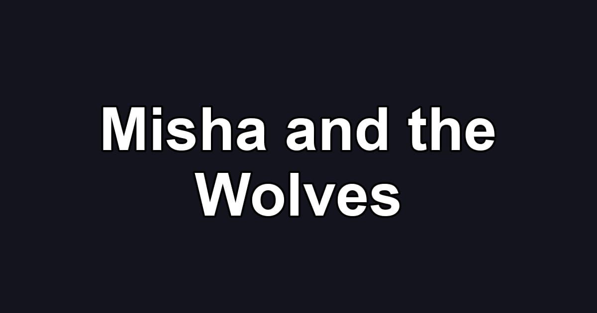 Misha and the Wolves