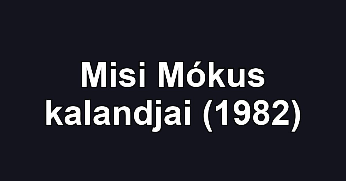 Misi Mókus kalandjai (1982)