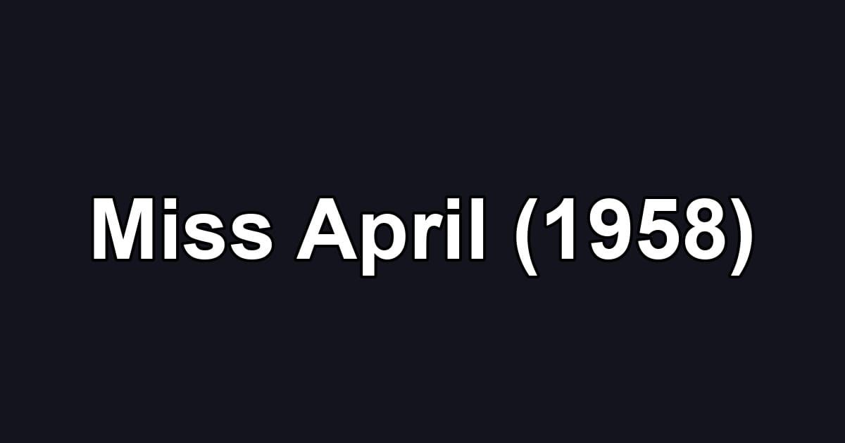 Miss April (1958)