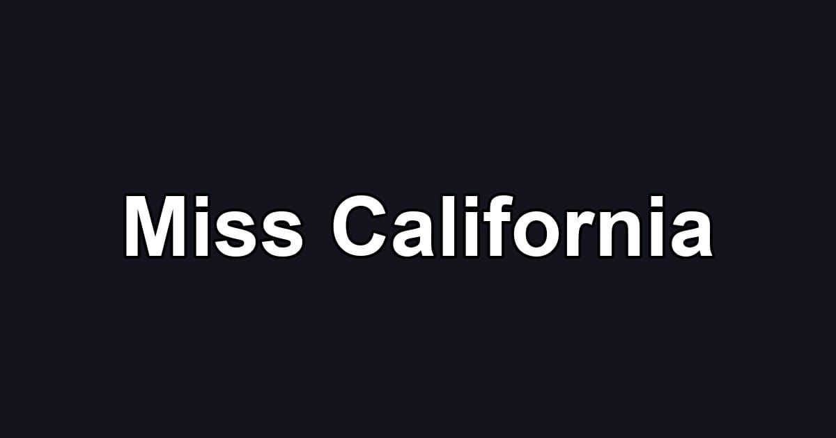 Miss California