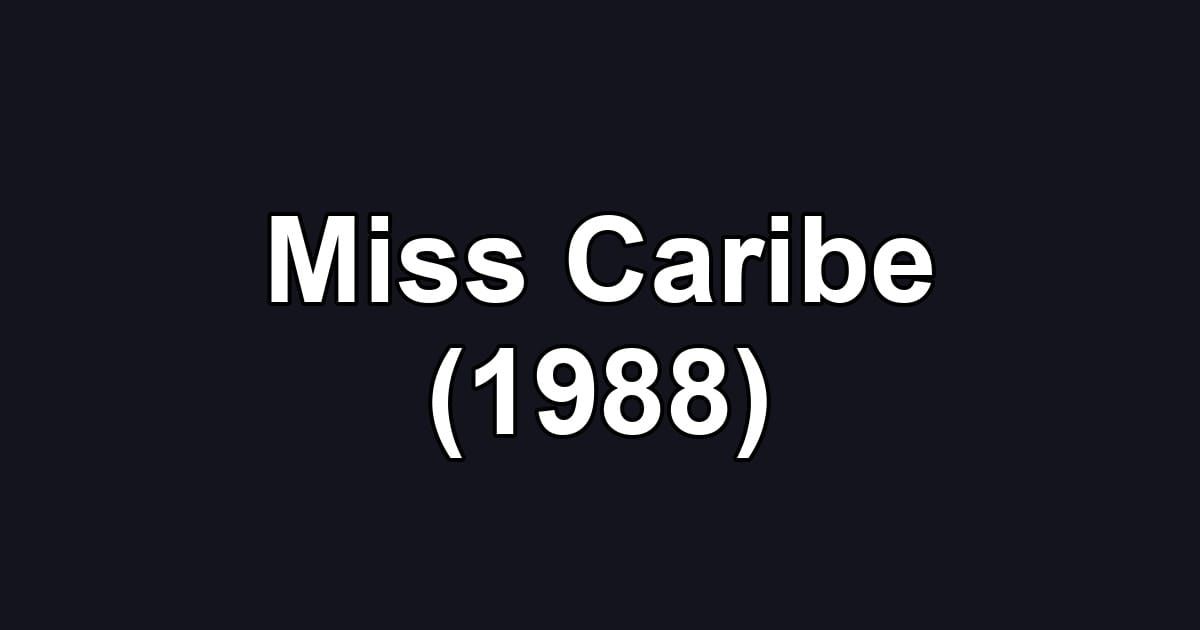 Miss Caribe (1988)