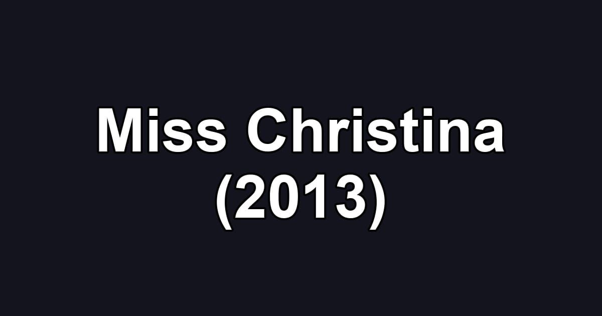 Miss Christina (2013)