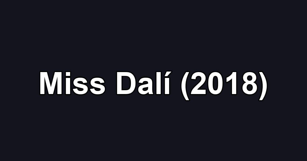 Miss Dalí (2018)
