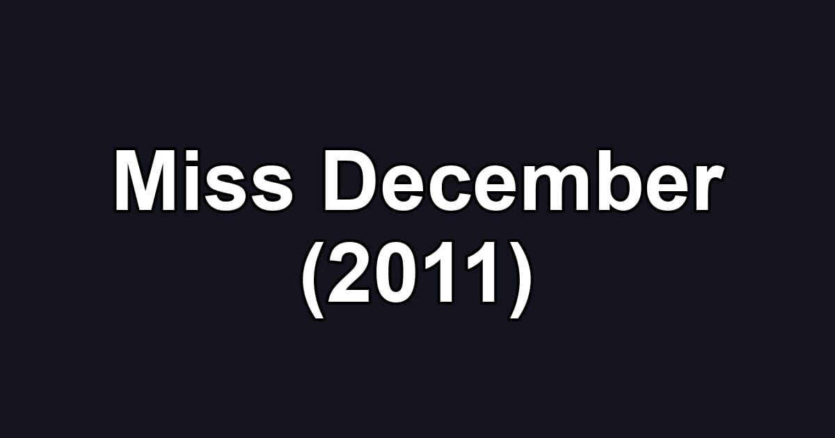 Miss December (2011)