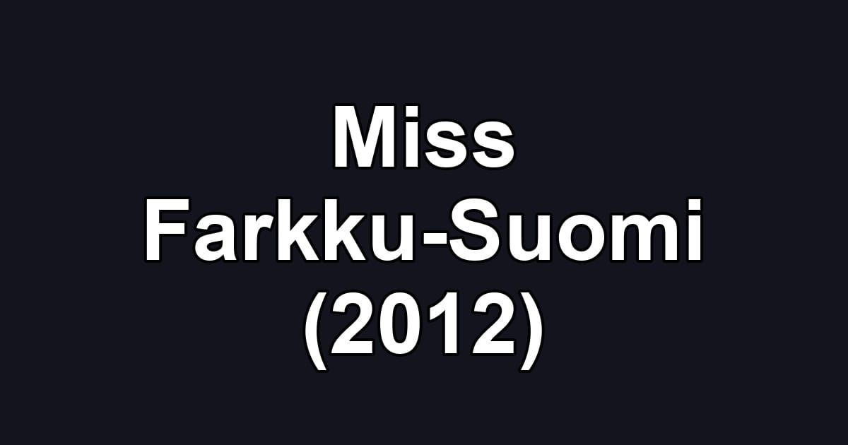 Miss Farkku-Suomi (2012)