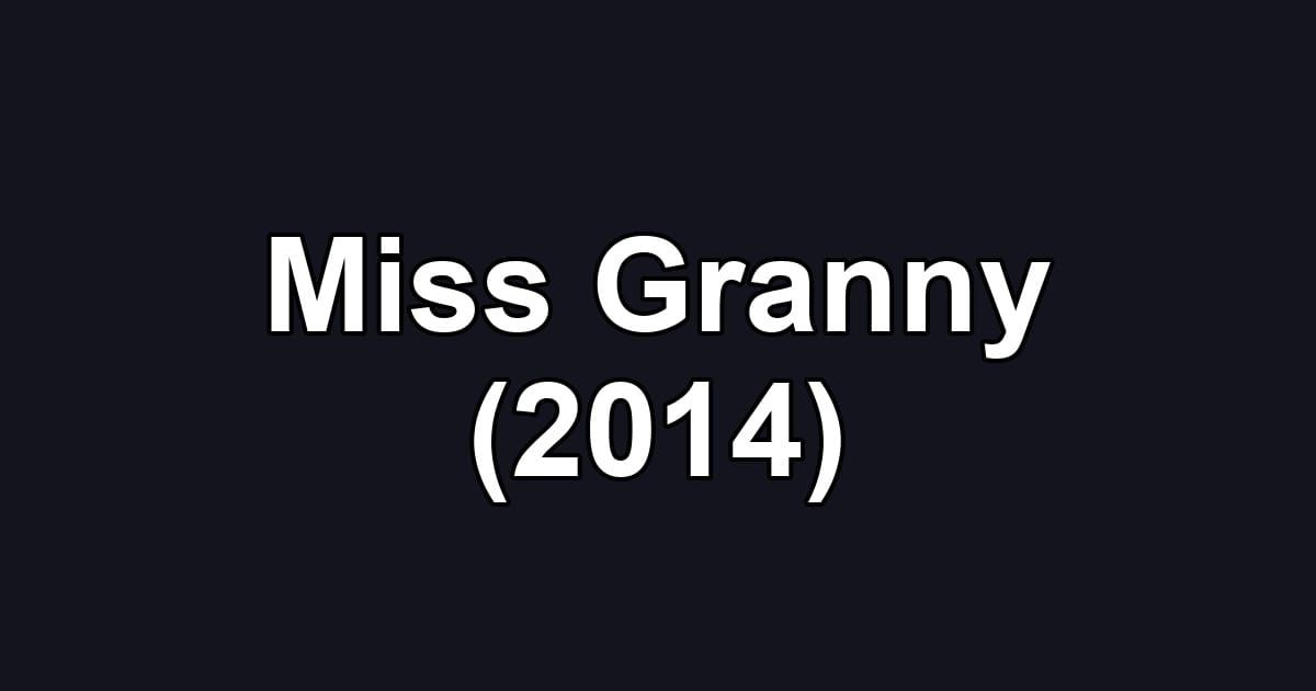 Miss Granny (2014)