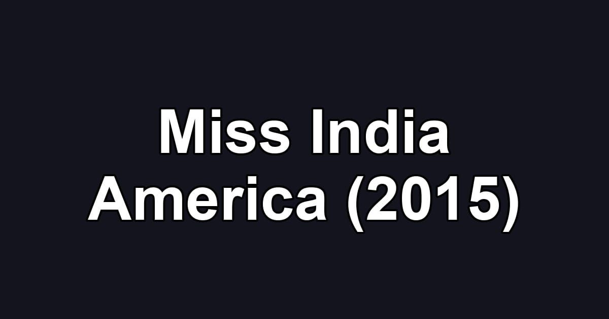 Miss India America (2015)