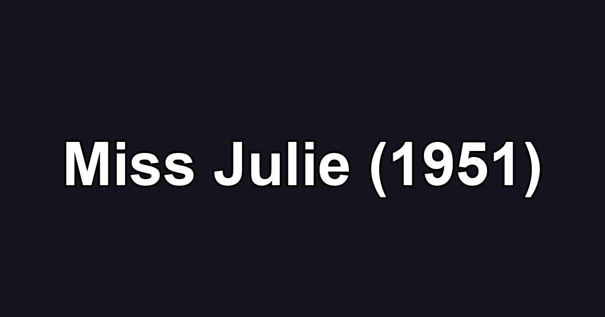 Miss Julie (1951)