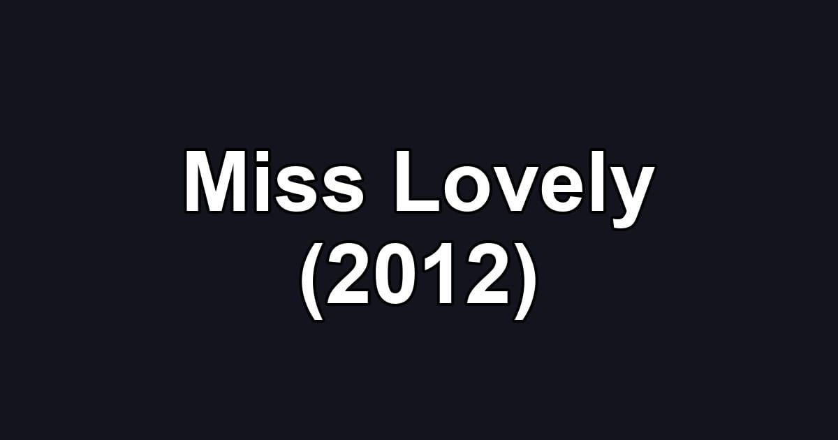 Miss Lovely (2012)