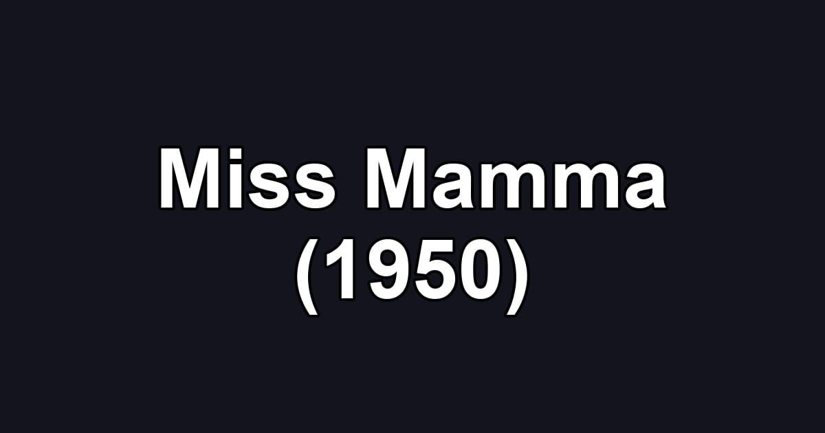 Miss Mamma (1950)
