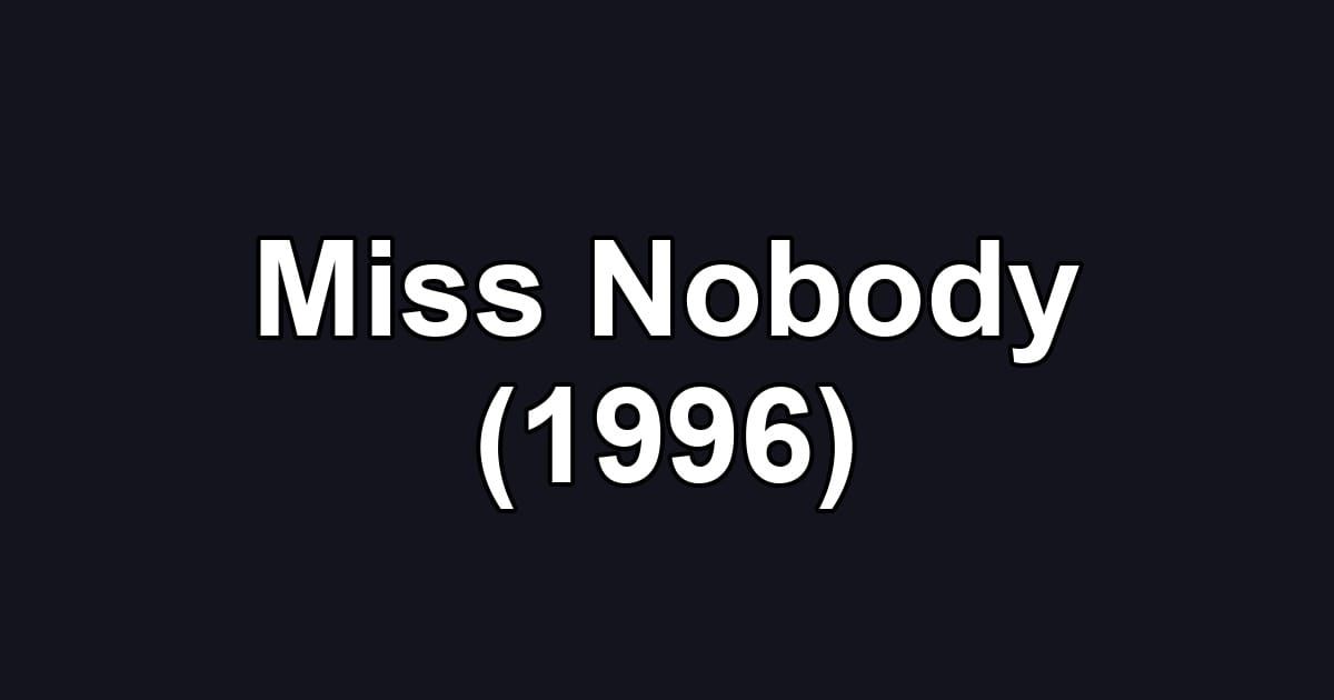 Miss Nobody (1996)