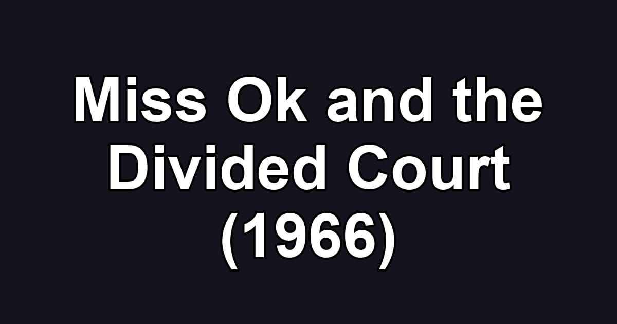 Miss Ok and the Divided Court (1966)
