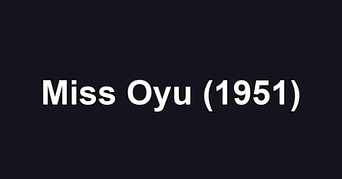 Miss Oyu (1951)