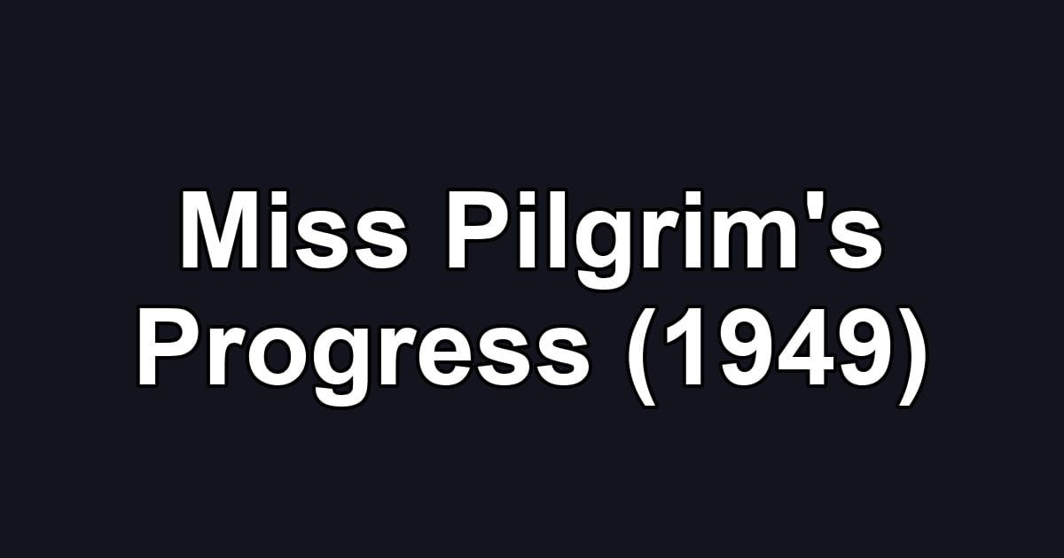Miss Pilgrim's Progress (1949)