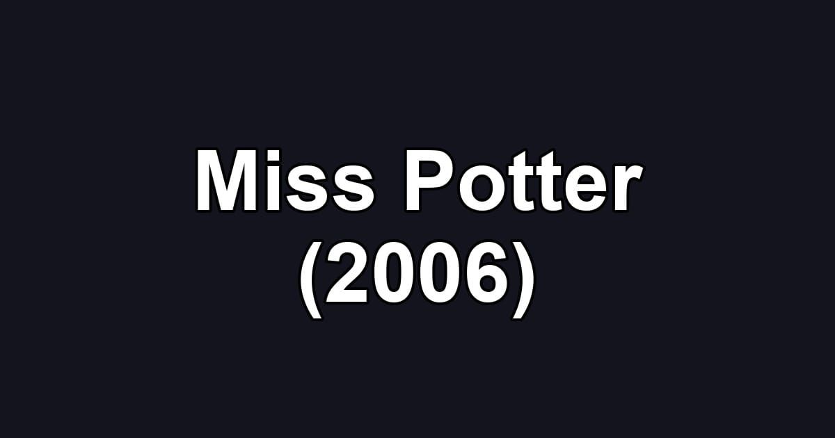 Miss Potter (2006)