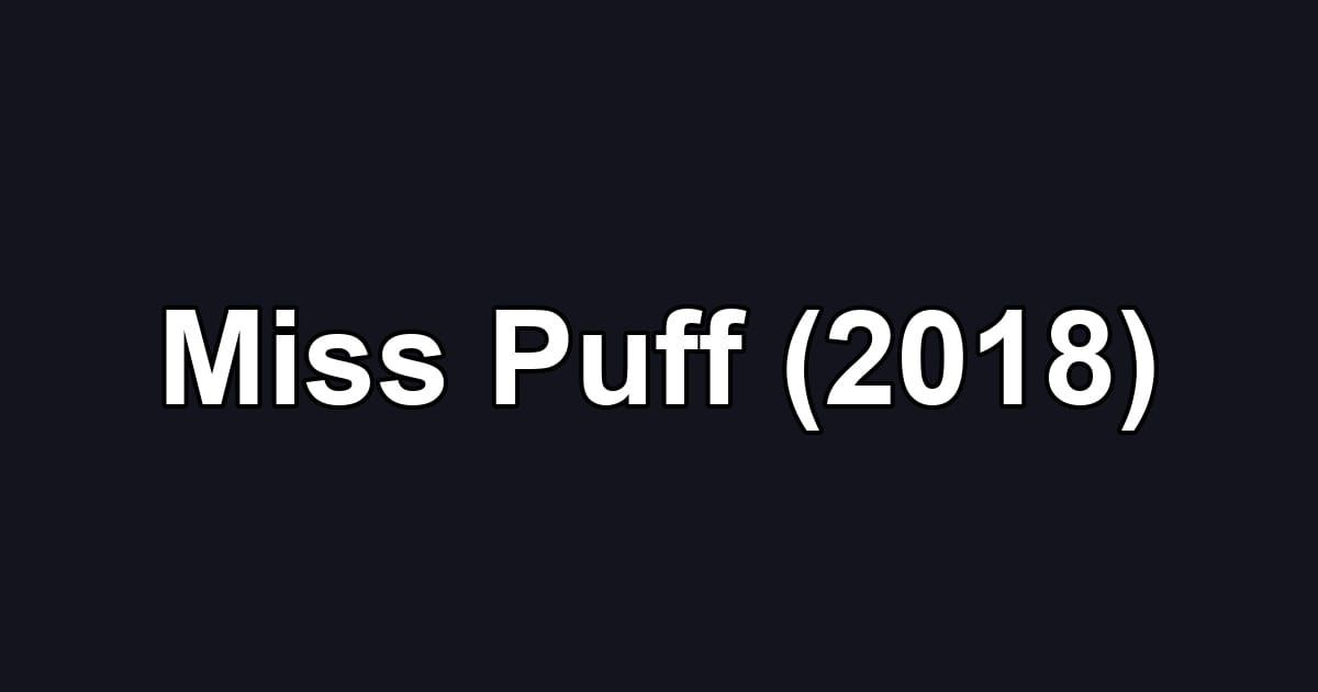Miss Puff (2018)