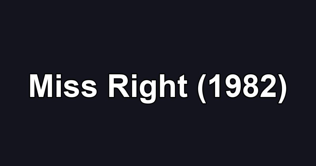 Miss Right (1982)