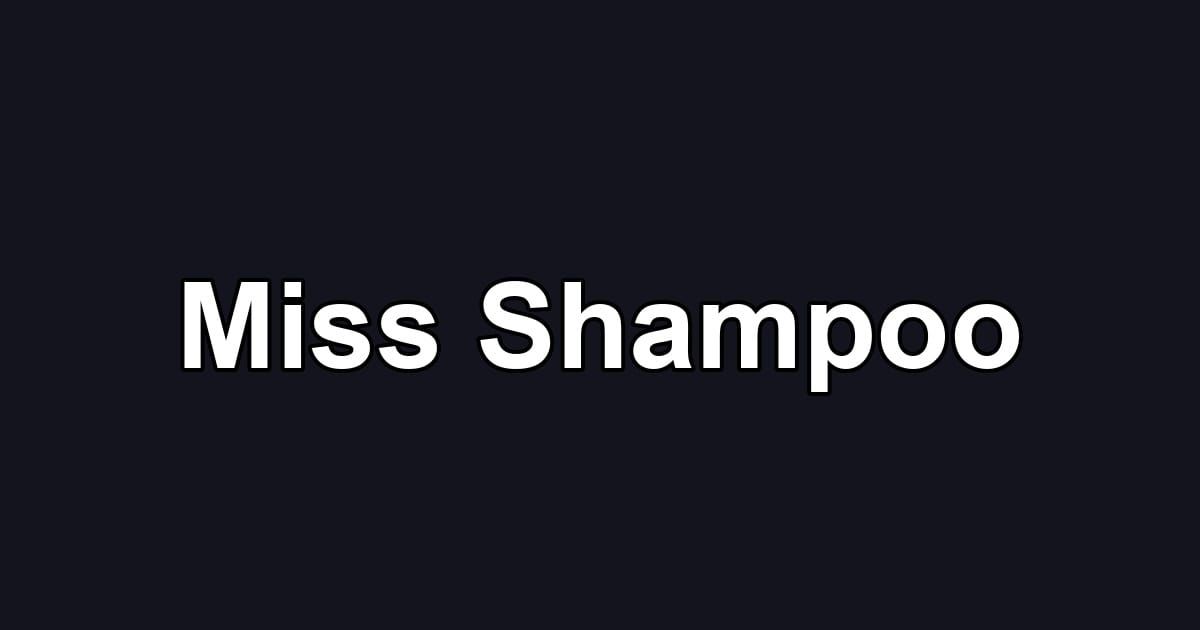 Miss Shampoo