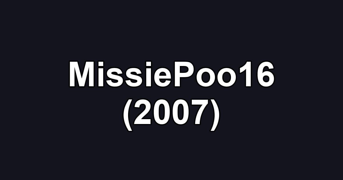 MissiePoo16 (2007)