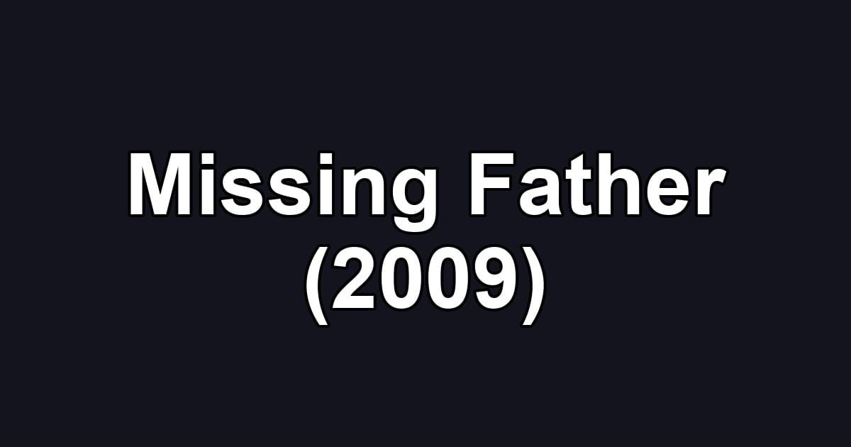 Missing Father (2009)