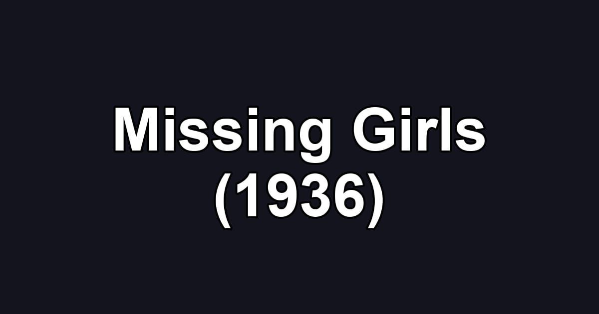 Missing Girls (1936)