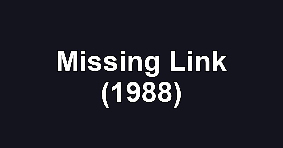 Missing Link (1988)