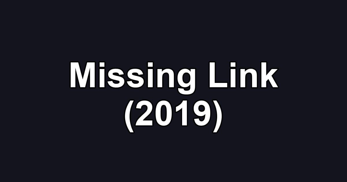 Missing Link (2019)