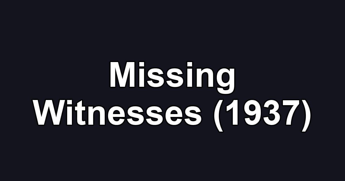 Missing Witnesses (1937)