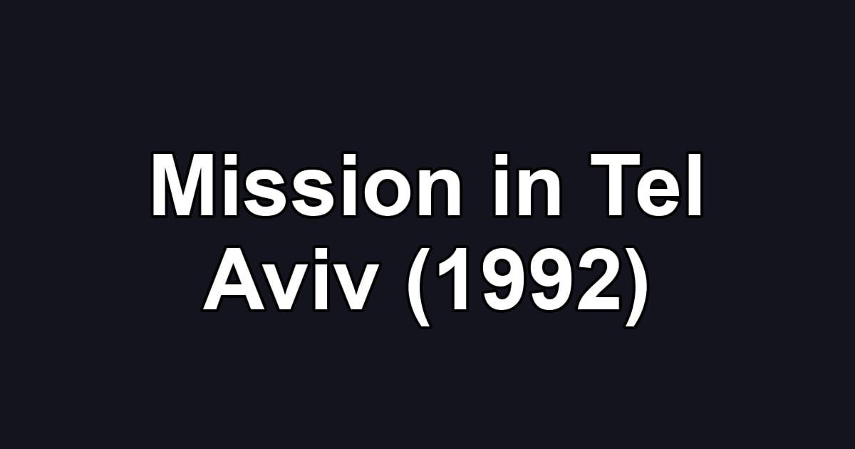 Mission in Tel Aviv (1992)