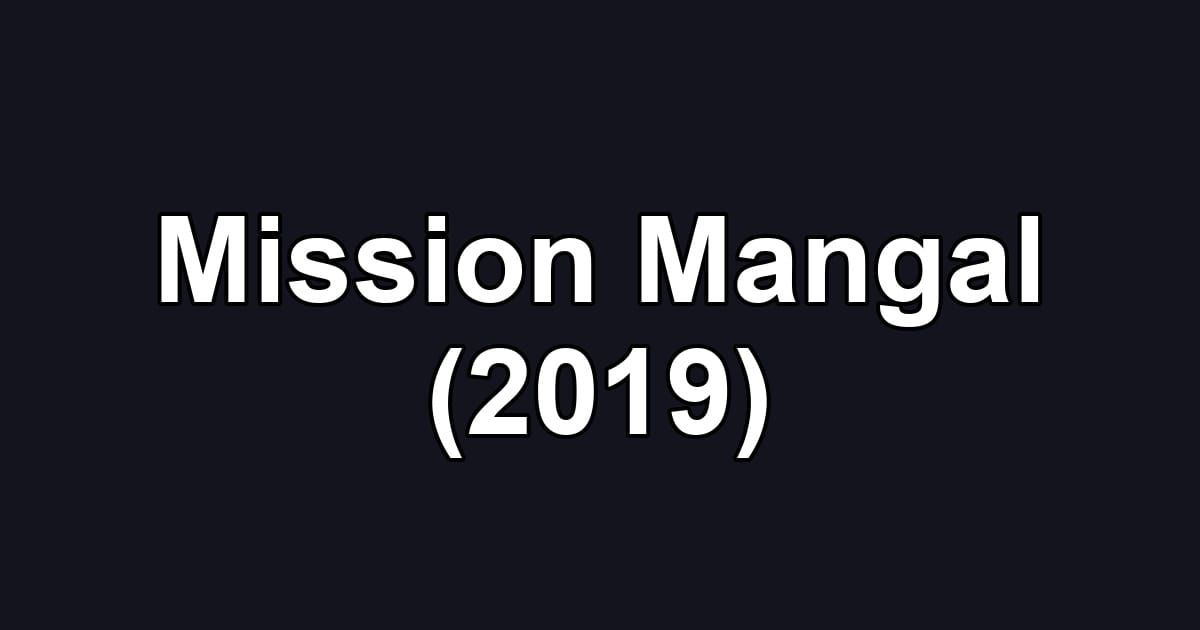 Mission Mangal (2019)