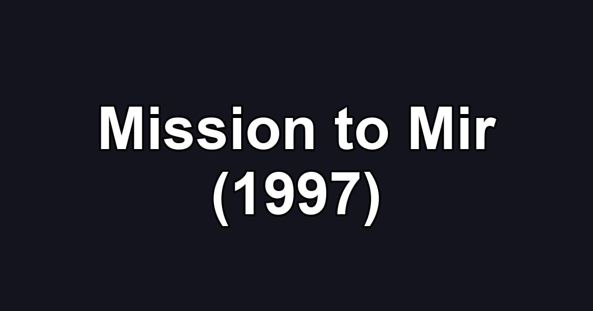 Mission to Mir (1997)