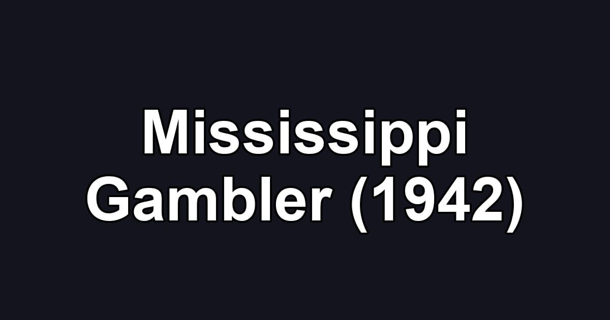Mississippi Gambler (1942)