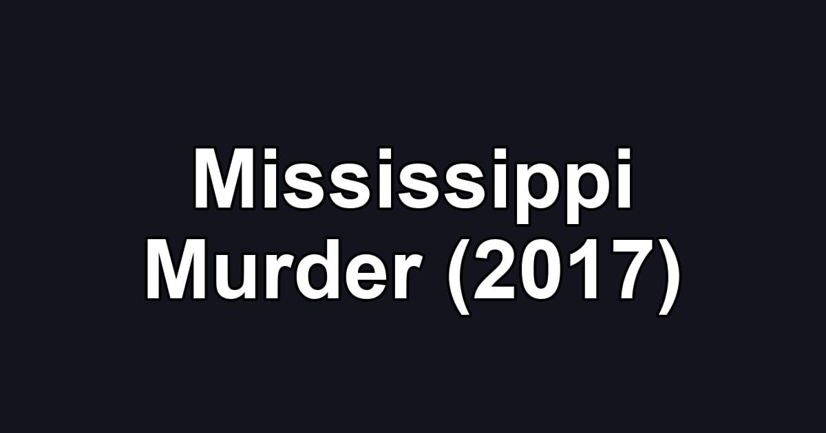 Mississippi Murder (2017)