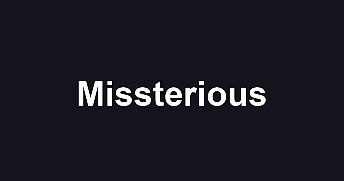 Missterious