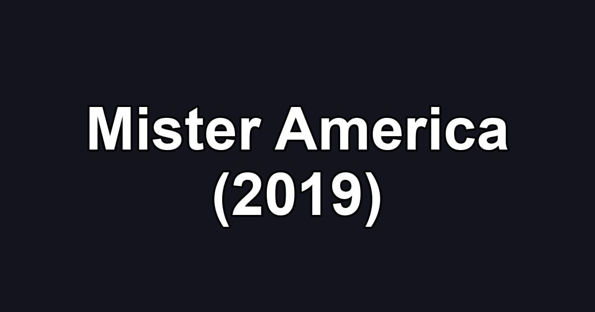 Mister America (2019)