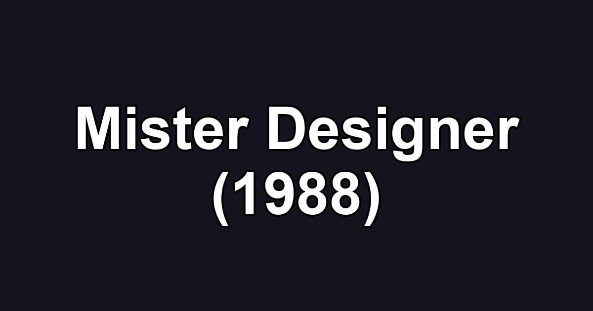 Mister Designer (1988)