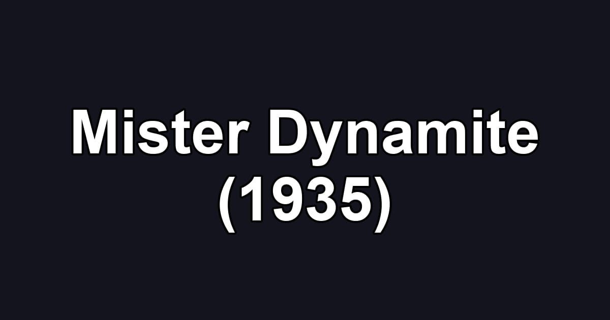 Mister Dynamite (1935)