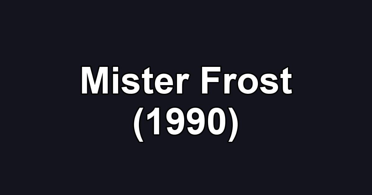 Mister Frost (1990)