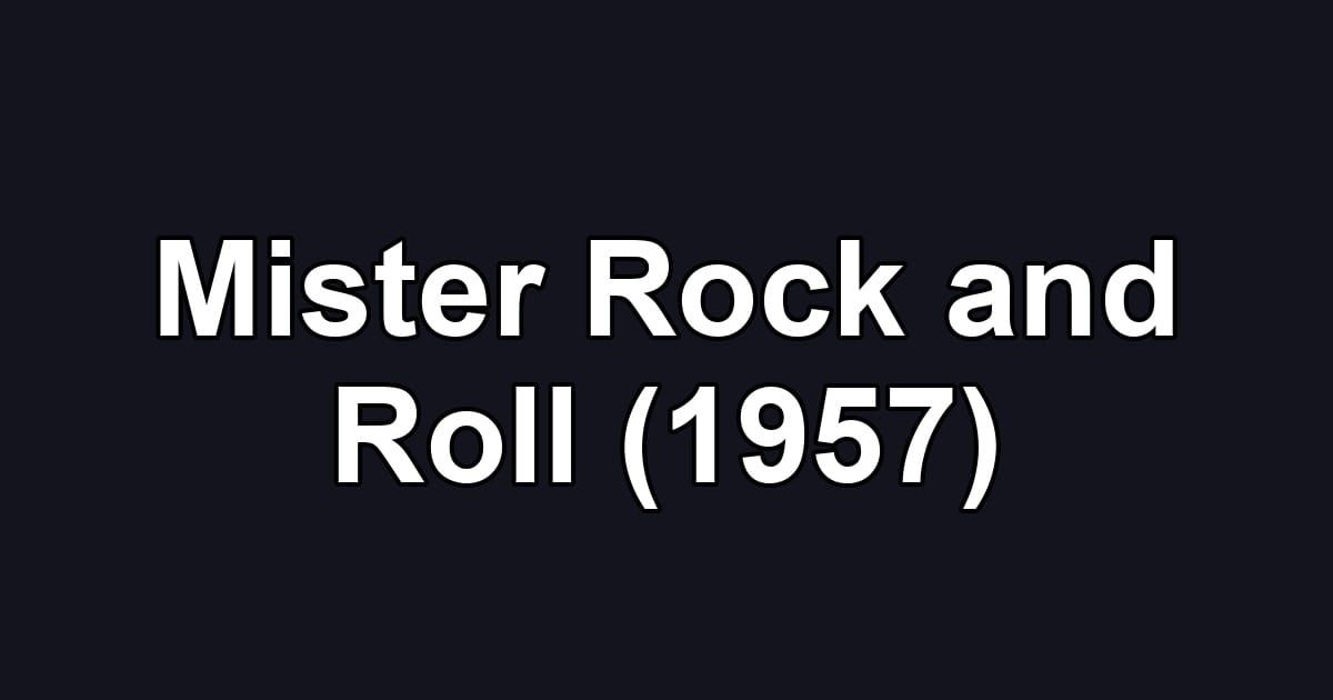 Mister Rock and Roll (1957)