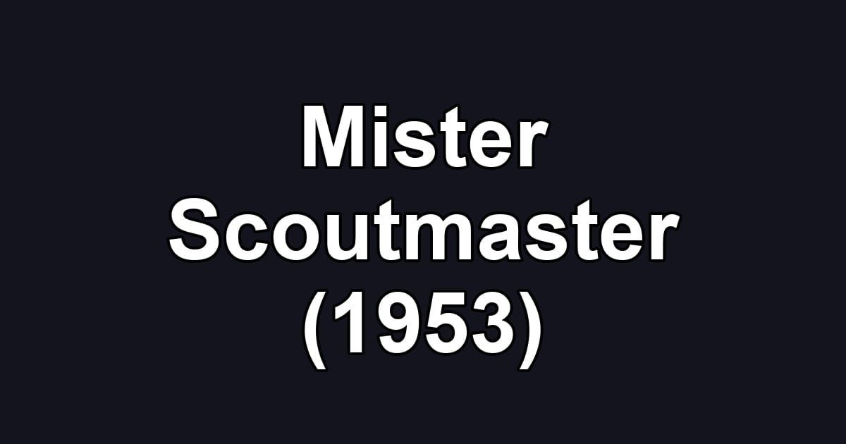 Mister Scoutmaster (1953)