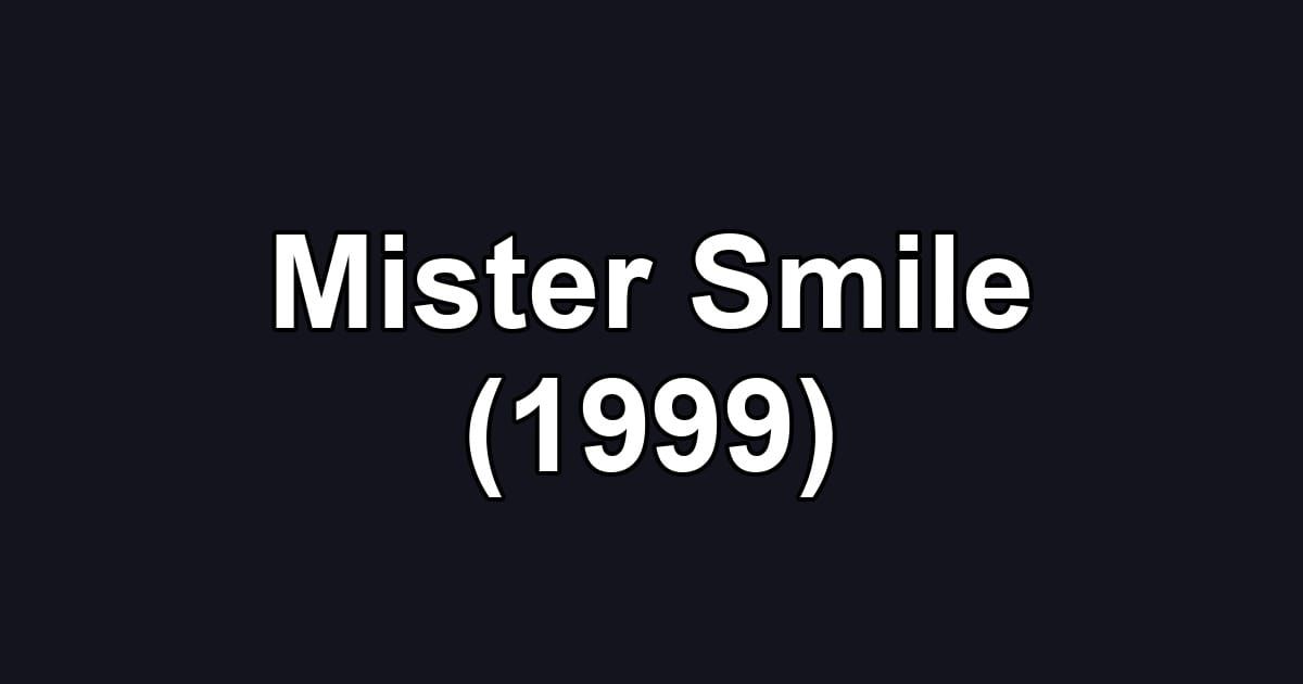 Mister Smile (1999)
