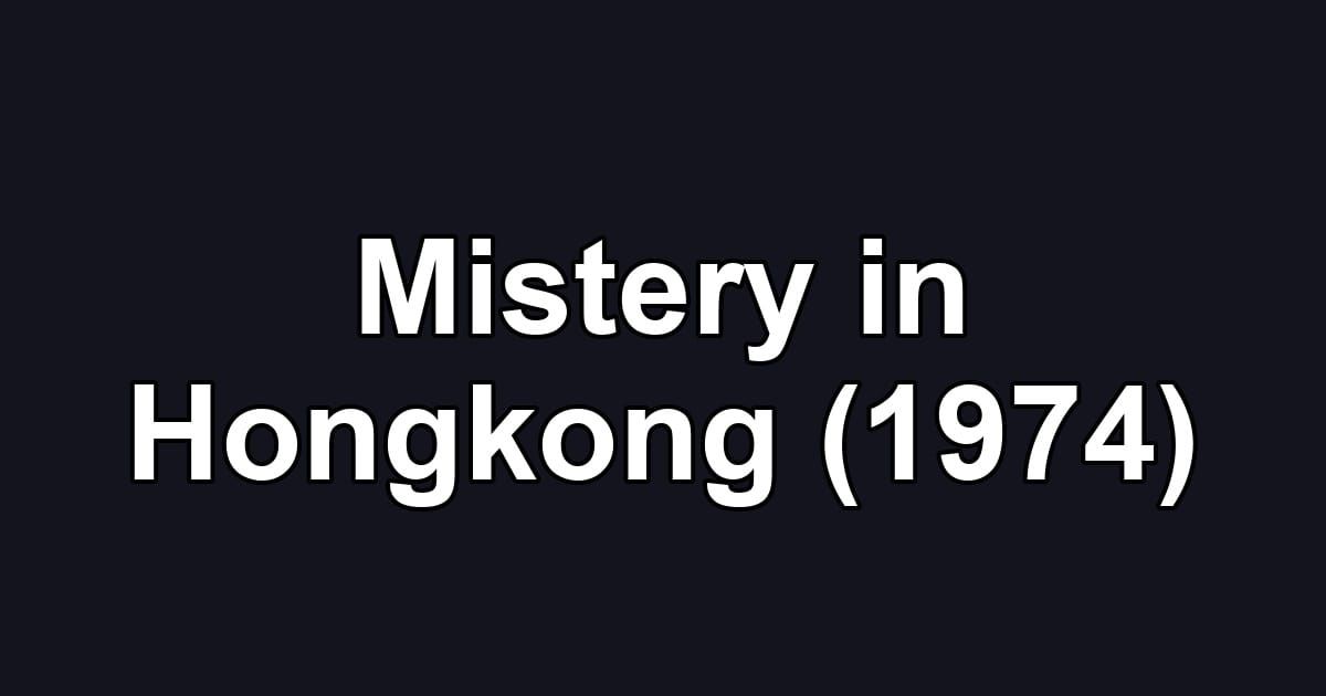 Mistery in Hongkong (1974)